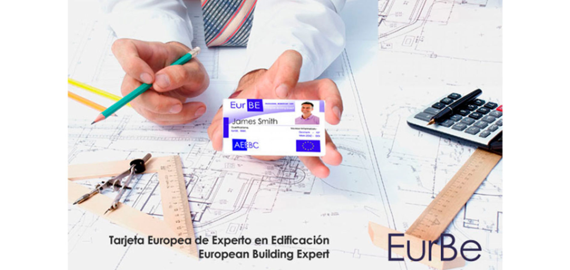 Consigue tu Tarjeta EurBE (acreditación de experto en edificación en Europa)