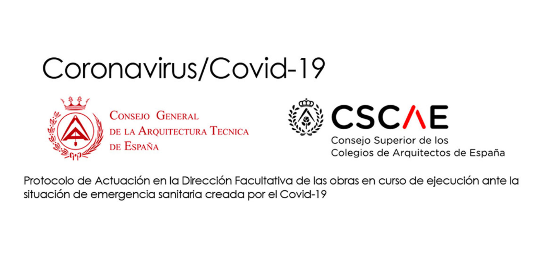 COVID-19. Protocolo de actuación en la dirección facultativa de las obras.